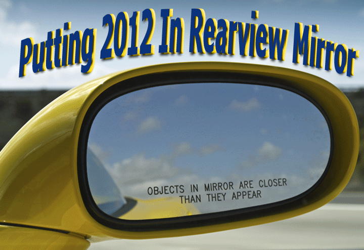 Putting 2012 In Rearview Mirror