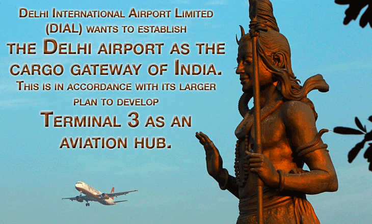 DIAL Ltd. Delhi Premier India Cargo Gateway Terminal 3