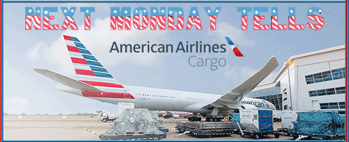 Next Monday Tells AA Cargo