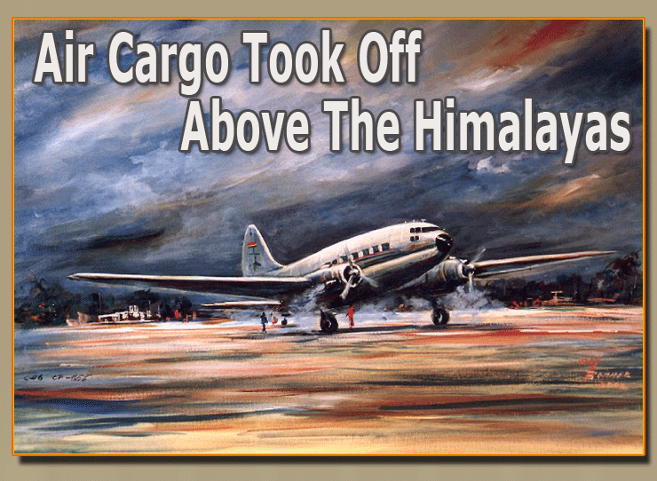 Modern Air Cargo Began Over The Himalayas