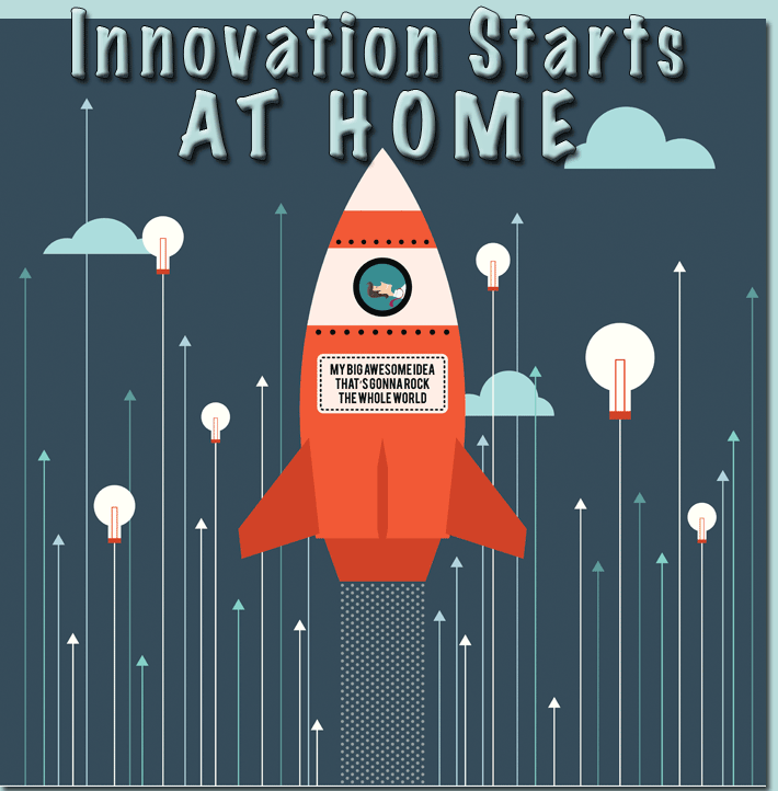 Innovation Starts At Home