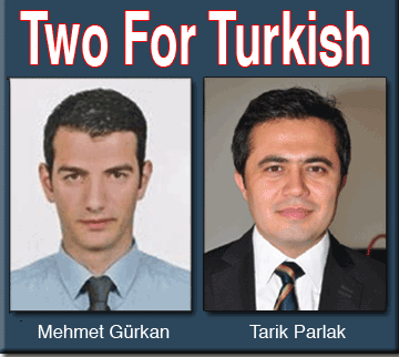 Mehmet Gurkan and Tarik Parlak