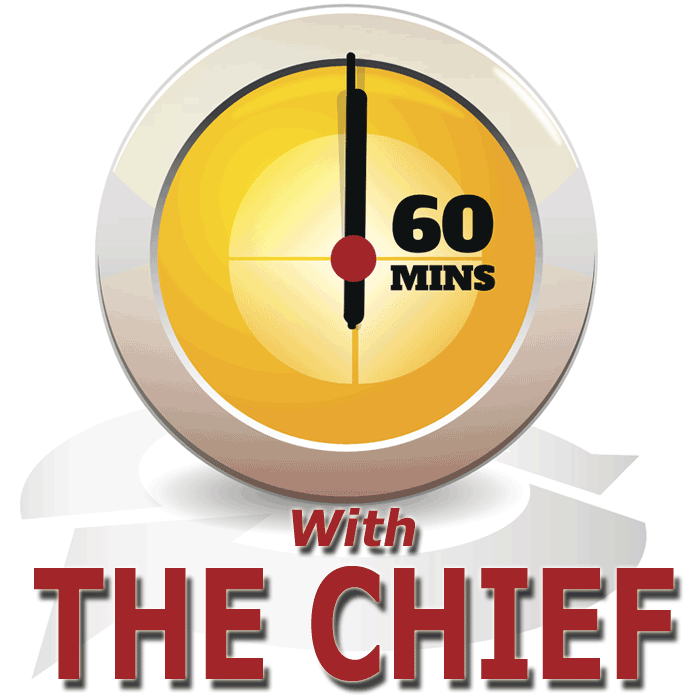 Sixty Minutes With The Chief