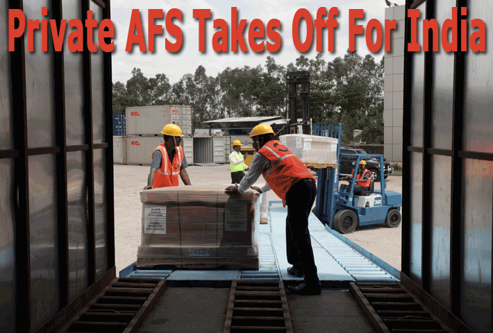 Private AFS Takes Off For India