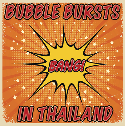 Bubble Bursts In Thailand