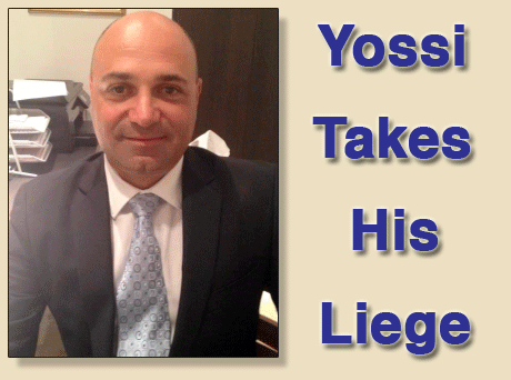 Yossi Takes His Liege