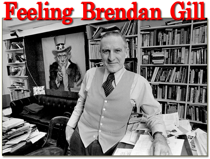 Feeling Brendan Gill