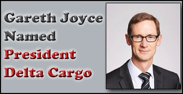 Gareth Joyce Named President Delta Cargo