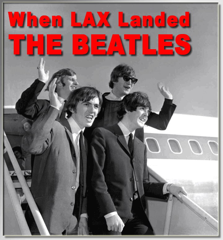 When LAX Landed The Beatles