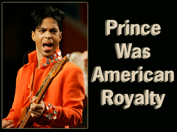 Prince Was American Royalty