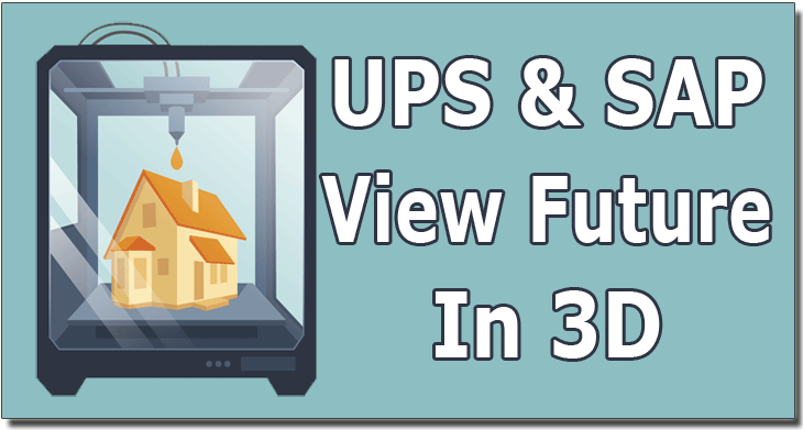 UPS & SAP View Future In 3D