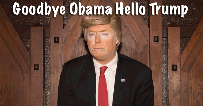 Goodbye Obama Hello Trump