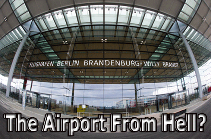 BER—The Airport From Hell?