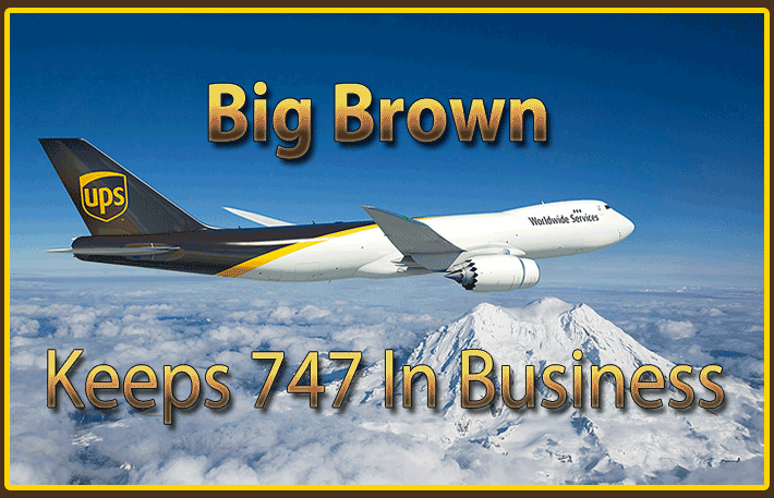Big Brown Keeps 747 In Business