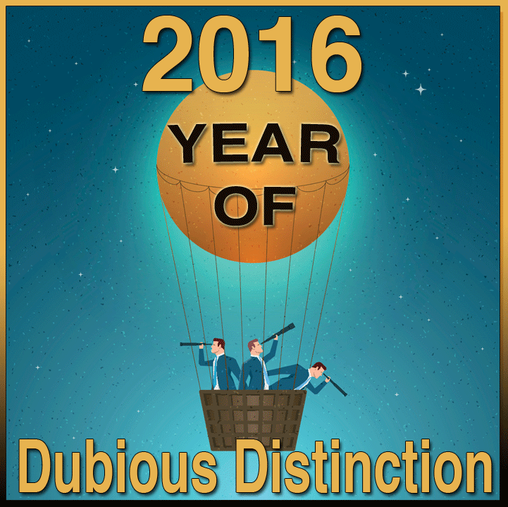 2016 Year Of Dubious Distinction