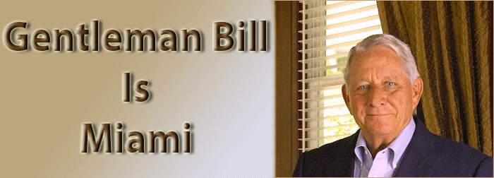 Gentleman Bill Is Miami