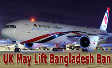 UK May Lift Bangladesh Ban