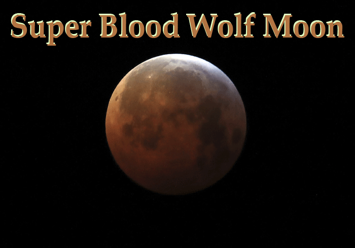 Super Blood Wolf Moon