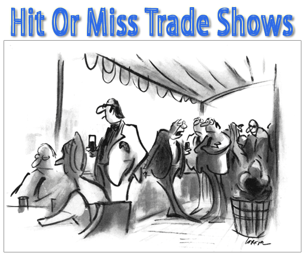 Hit Or Miss Trade Shows