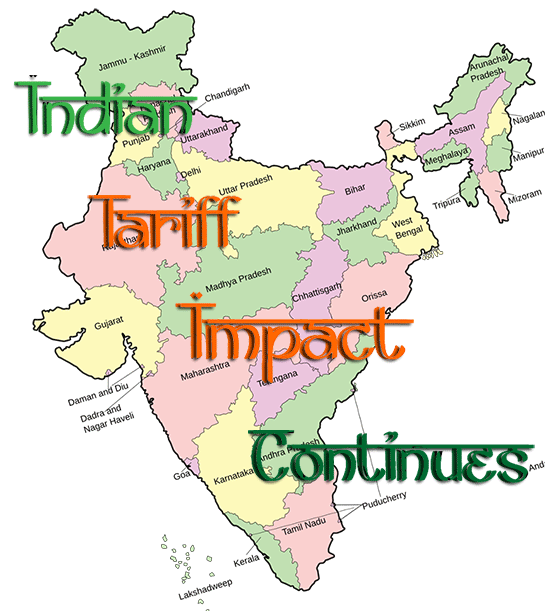 Indian Tariff Impact Continues